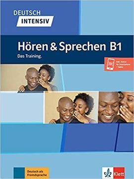 DEUTSCH INTENSIV HOREN & SPRECHEN B1. BUCH + ONLINE: DAS TRAINING