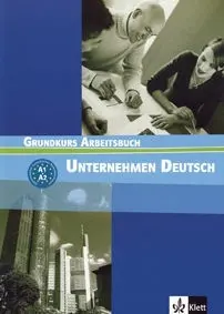 Unternehmen Deutsch Grundkurs Arbeitsbuch