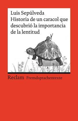 HISTORIA DE UN CARACOL QUE DESCUBRIÓ LA IMPORTANCIA DE LA LENTITUD