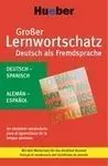 Grosser Lernworstschatz. Diccionario Español-Alemán