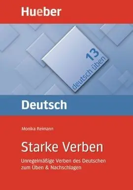 Starke Verben. Unregelmä Ige Verben Des Deutschen Zum Üben & Nachschlagen
