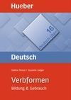 VERBFORMEN. BILDUNG & GEBRAUCH