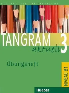 Tangram Aktuell 3. Ubungsheft