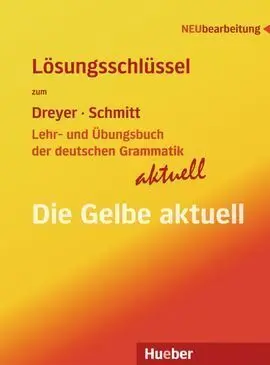 Lehr- Und Übungsbuch Der Deutschen Grammatik Lösungsschlüssel (Die Neue Gelbe - Neubearbeitung)