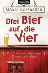 Drei Bier Auf Die Vier