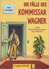 DIE FÄLLE DES KOMMISSAR WAGNER. CUADERNO