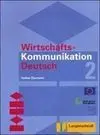 Wirtschafts-Kommunikation Deutsch 2