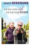 Bin Nicht Suess Ich Hab Bloss Zucker