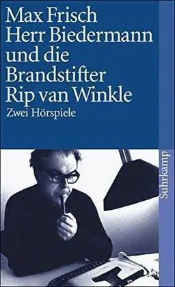 Her Biedermann Und Die Brandstifter Rip Van Winkle Zwei Hörspiele