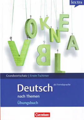 Grund- Und Aufbauwortschatz. deutsch Nach Themen Übungsbuch