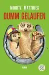 Dumm Gelaufen