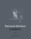 RAIMUND ABRAHAM - [UN]BUILT, 2ND ED.