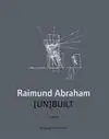 Raimund Abraham - [Un]Built, 2Nd Ed.