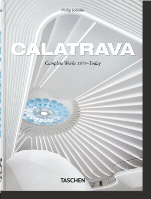 CALATRAVA. COMPLETE WORKS 1979TODAY. 45TH ED.
