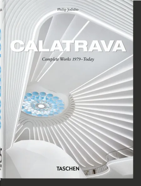 Calatrava. Complete Works 1979Today. 45Th Ed.
