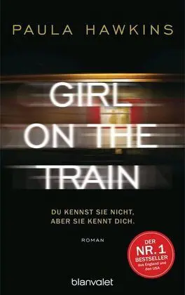 Girl On The Train - Du Kennst Sie Nicht, Aber Sie Kennt Dich