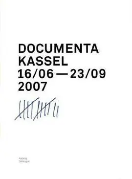 Documenta Kassel 16/06-23/09 2007