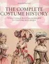 The Complete Costume History Vollständige Kostümgeschichte le Costume Historique