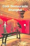 COOL RESTAURANTS SHANGHAI