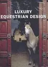 Luxury. Equestrian Design