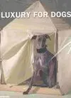 Luxury For Dogs