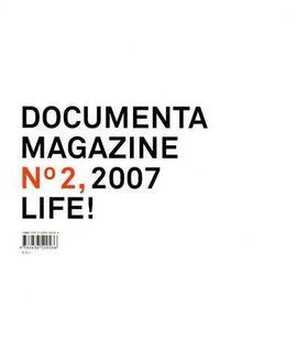 DOCUMENTA MAGAZINE Nº2, 2007 LIFE!