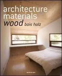 Architecture Materials. Madera Legno Madeira