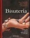 Bisutería. Guía para Artistas, Principiantes y Avanzados