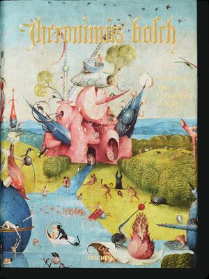 EL BOSCO HIERONYMUS BOSCH. THE COMPLETE WORKS