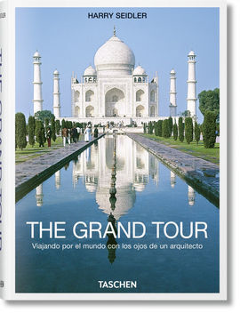 THE GRAND TOUR. TRAVELLING THE WORLD WITH AN ARCHITECTS EYE