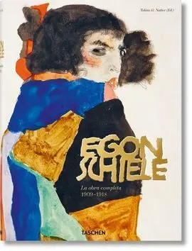 Egon Schiele la Obra Completa 1909 1918 (Es)