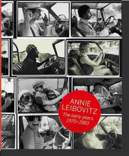 Annie Leibovitz. The Early Years 1970-1983