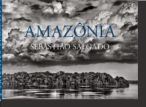 SEBASTIÃO SALGADO. AMAZÔNIA