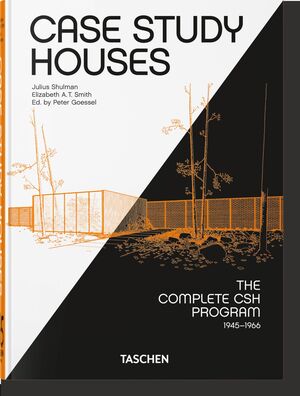 CASE STUDY HOUSES. THE COMPLETE CSH PROGRAM 1945-1966. 40TH ED.