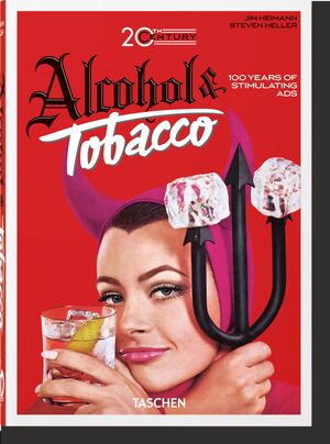 20TH CENTURY ALCOHOL & TOBACCO ADS. 40TH ED.