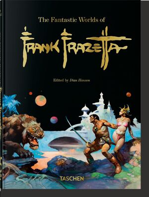 THE FANTASTIC WORLDS OF FRANK FRAZETTA. 40TH ED.