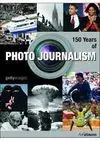 150 Years Of Photo Journalism