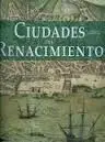 Ciudades del Renacimiento