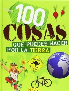 100 Cosas que Puedes Hacer por la Tierra