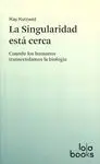 La Singularidad esta Cerca