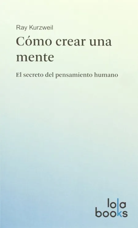 Cómo Crear una Mente