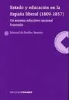 Estado y Educación en la España Liberal 1809 - 1857
