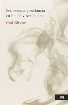 SER, ESENCIA Y SUSTANCIA EN PLATÓN Y ARISTÓTELES