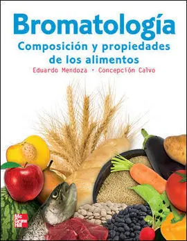Bromatologia. Composicion y Propiedades de los Alimentos