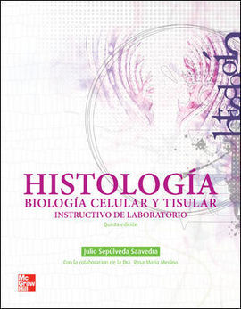 HISTOLOGIA.BIOLOGIA CELULAR Y TISULAR.5?