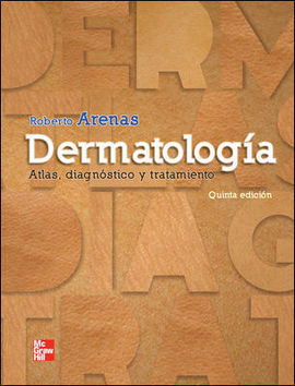 DERMATOLOGIA. ATLAS, DIAGNOSTICO Y TRATAMIENTO