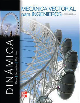 Dinámica. Mecánica Vectorial para Ingenieros