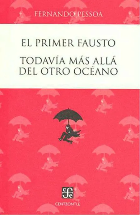El Primer Fausto / Todavia Más Allá del Otro Océanos