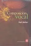 Composición Vocal. Una Guía para Compositores, Cantantes y Maestros