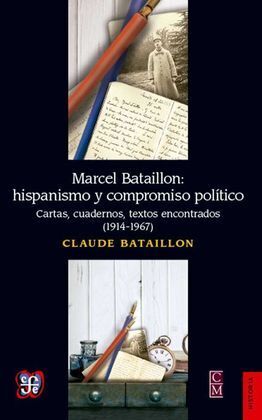MARCEL BATAILLON: HISPANISMO Y COMPROMISO POLITICO
